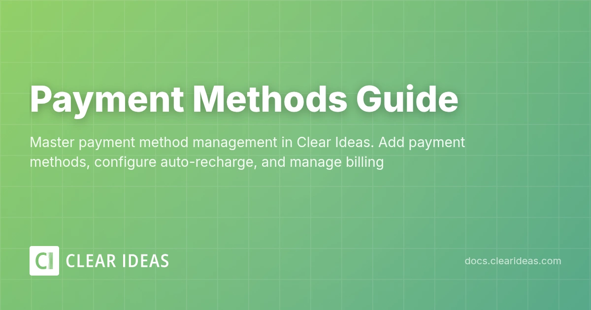 Payment Methods | Clear Ideas Documentation